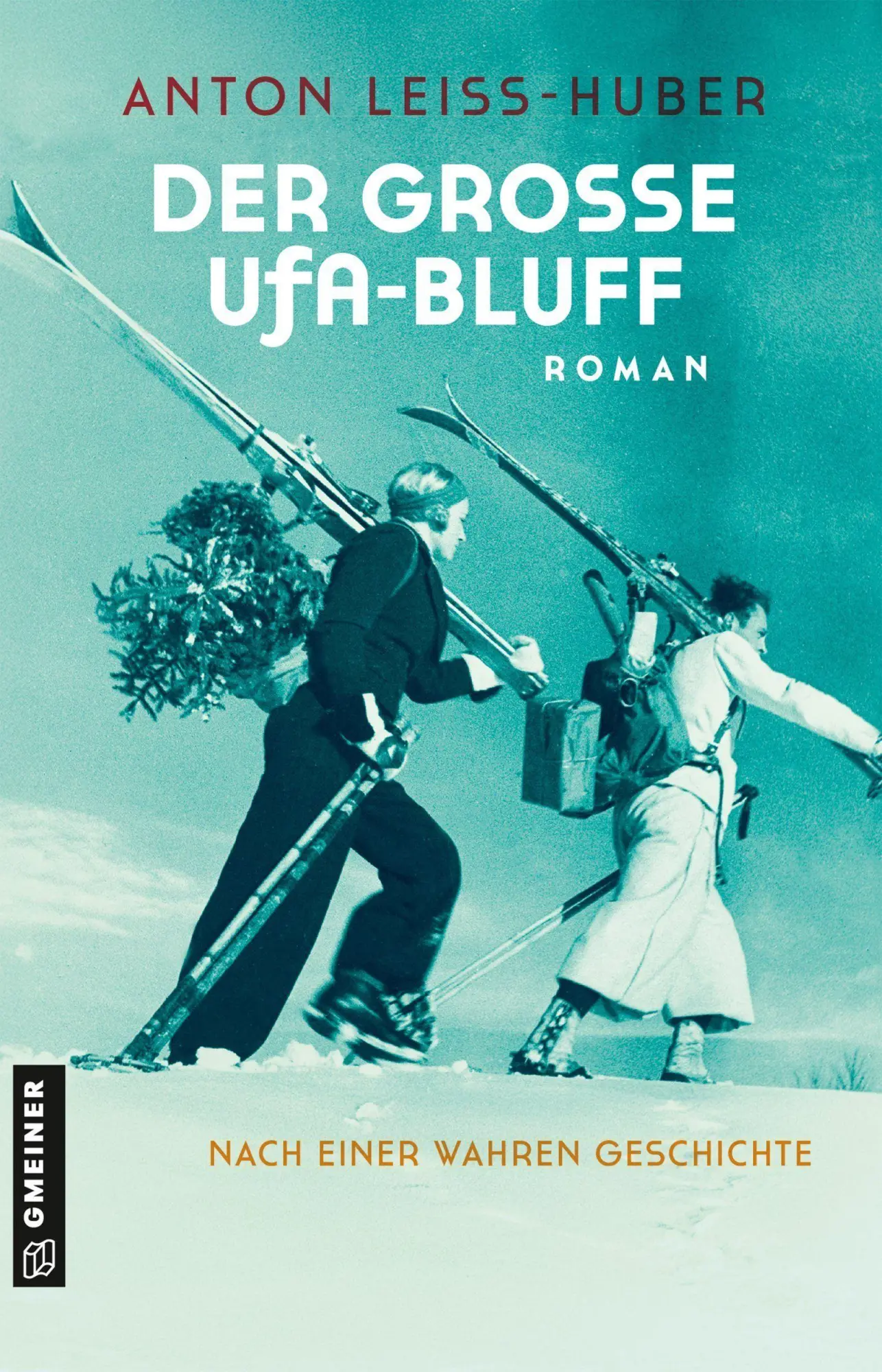 Cover: 9783839208656 | Der große UFA-Bluff | Roman nach einer wahren Geschichte | Leiss-Huber